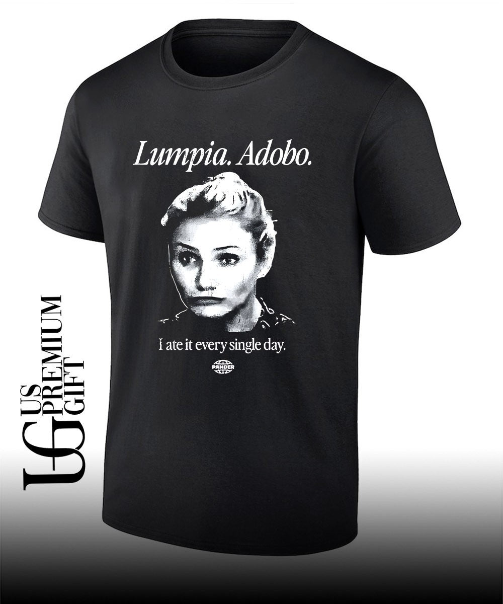 Lumpia Adobo I ate it every single day shirt