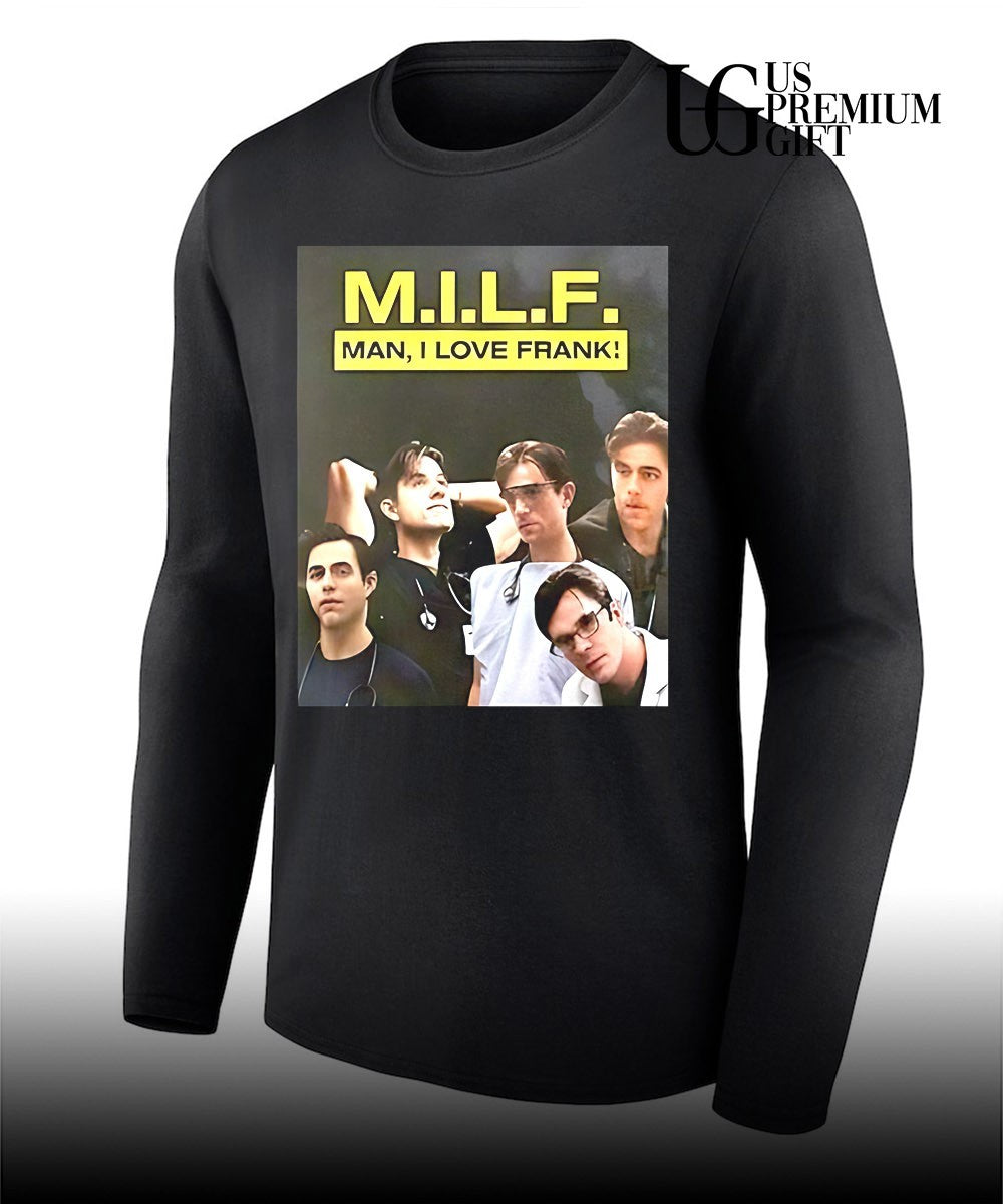 MILF Man I love Frank shirt