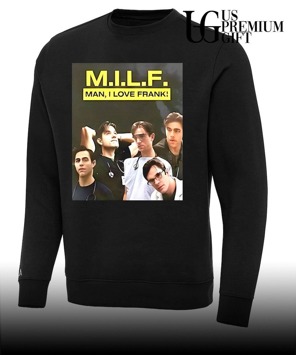 MILF Man I love Frank shirt