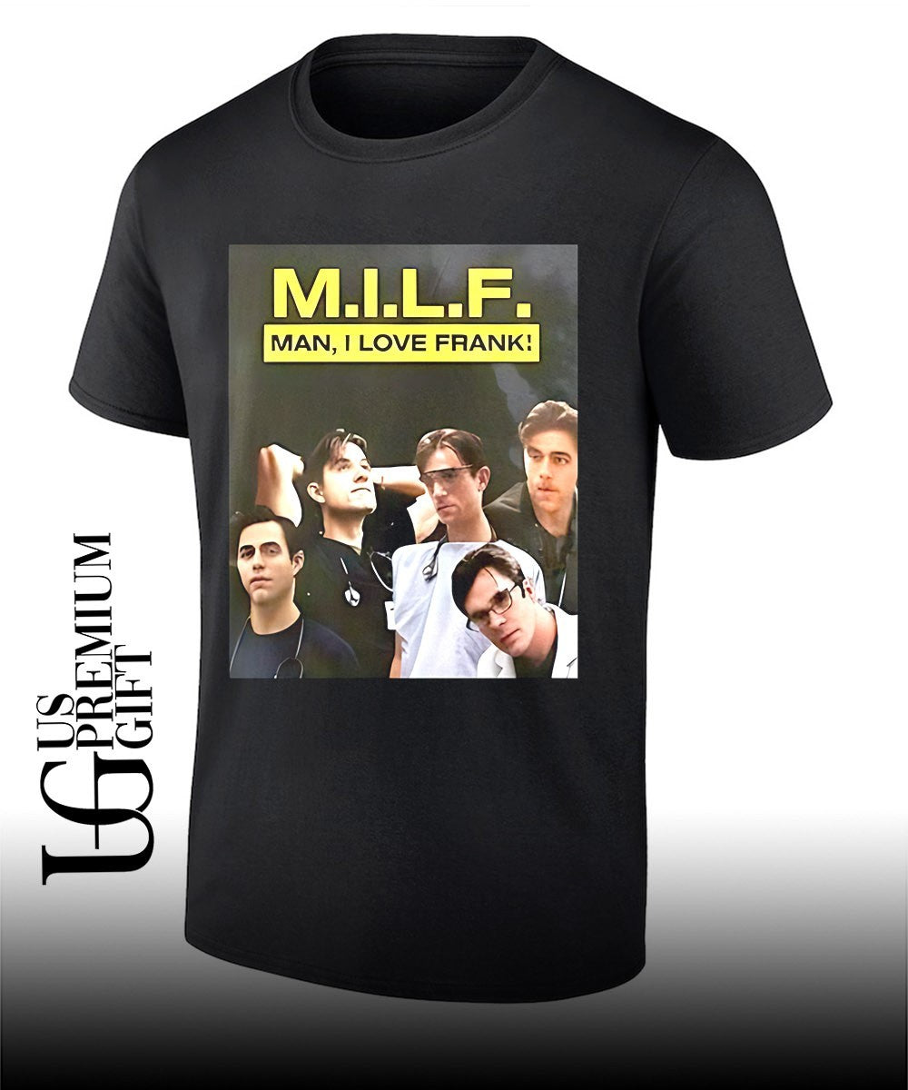 MILF Man I love Frank shirt