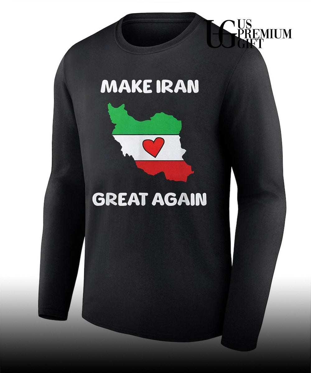Make Iran Great Again Support Freedom For The Iranian People shirt