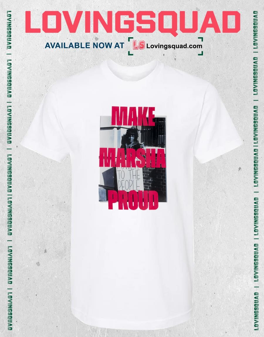 Make Marsha Proud Shirt