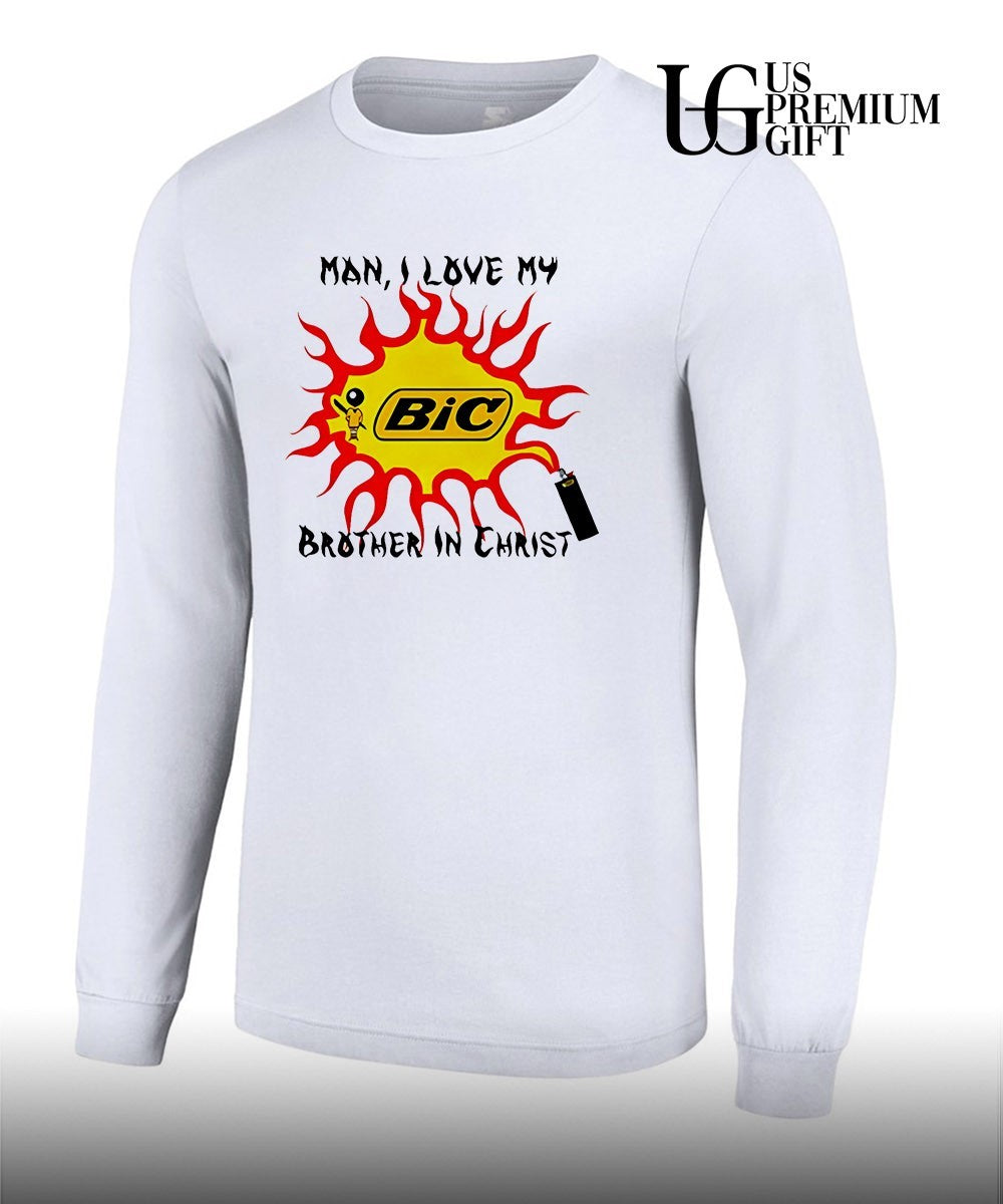 Man I love my brother in Christ BIC shirt