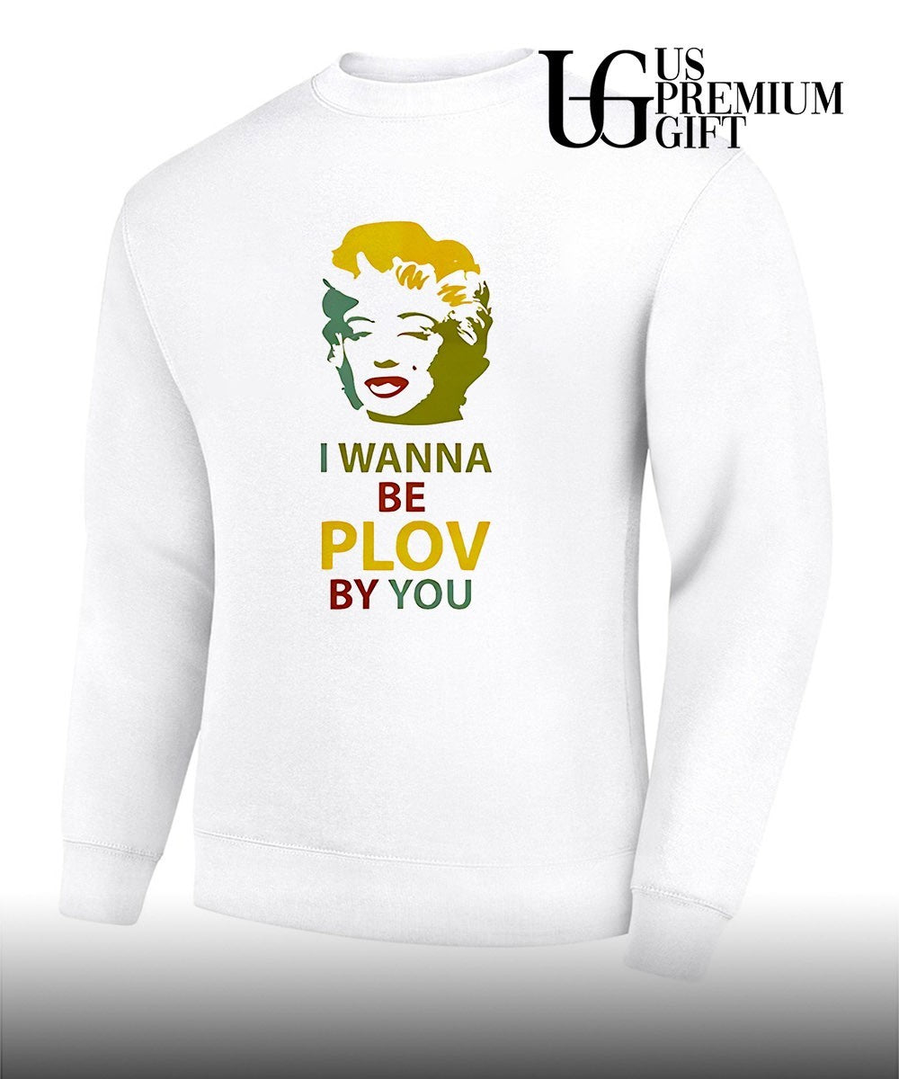 Marilyn I wanna be plov by you shirt