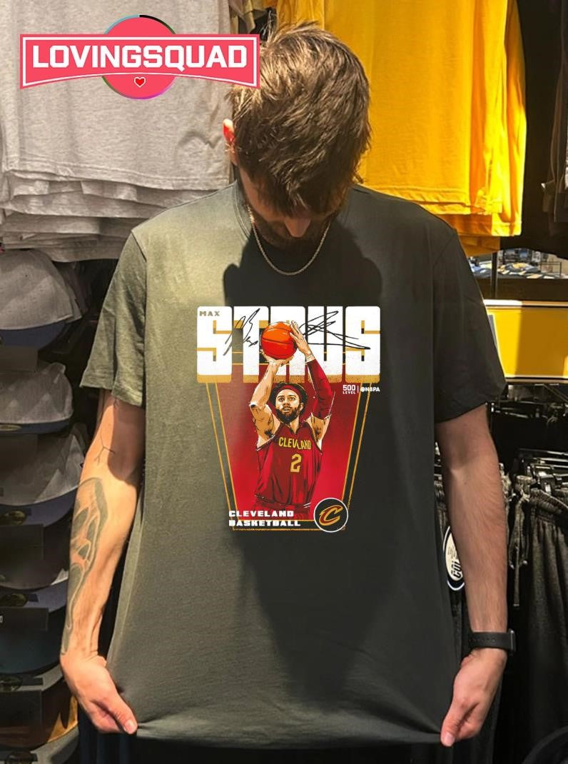 Max Strus Cleveland Cavaliers Premiere signature shirt