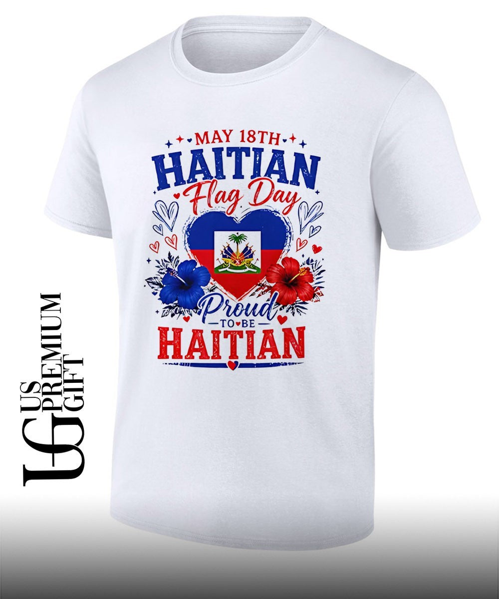 May 18th Haitian flag day proud to be Haitian T-shirt
