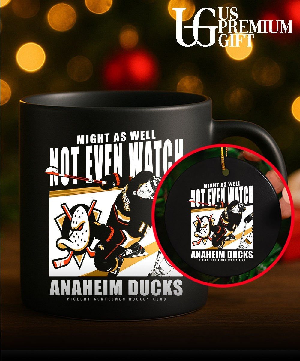 Mighty As Well Not Even Watch Ducks of Anaheim Ducks shirt