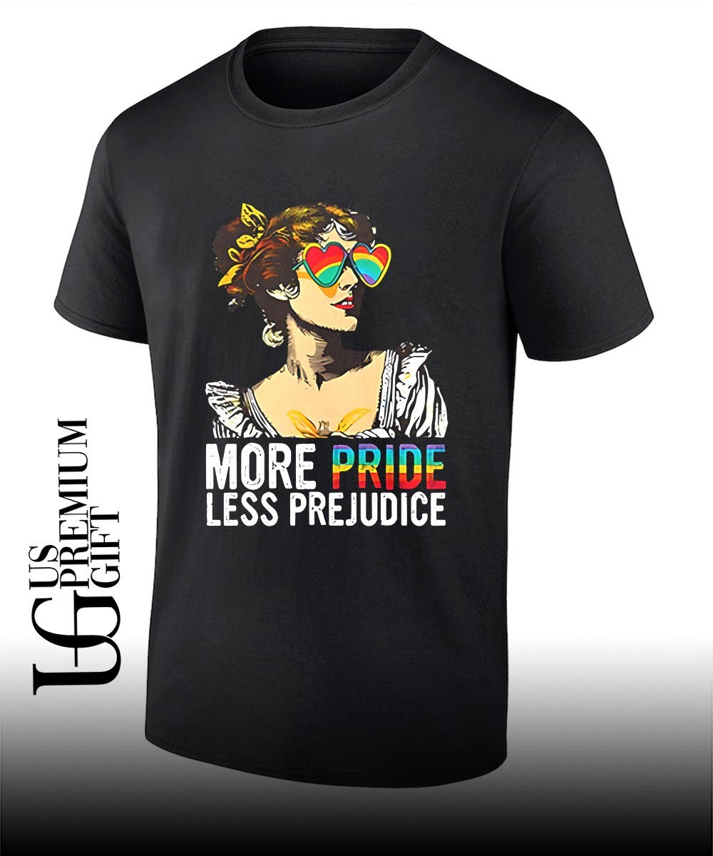 More Pride Less Prejudice shirt