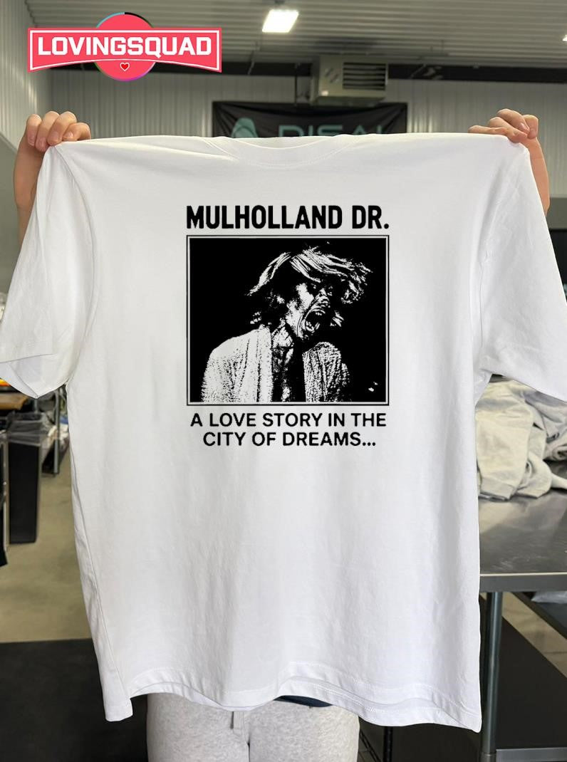 Mulholland Dr A Love Story In The City Of Dreams Shirt