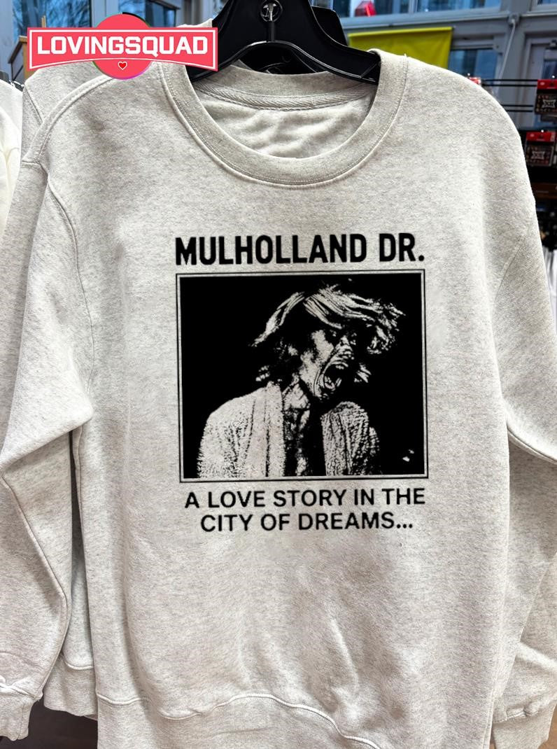 Mulholland Dr A Love Story In The City Of Dreams Shirt