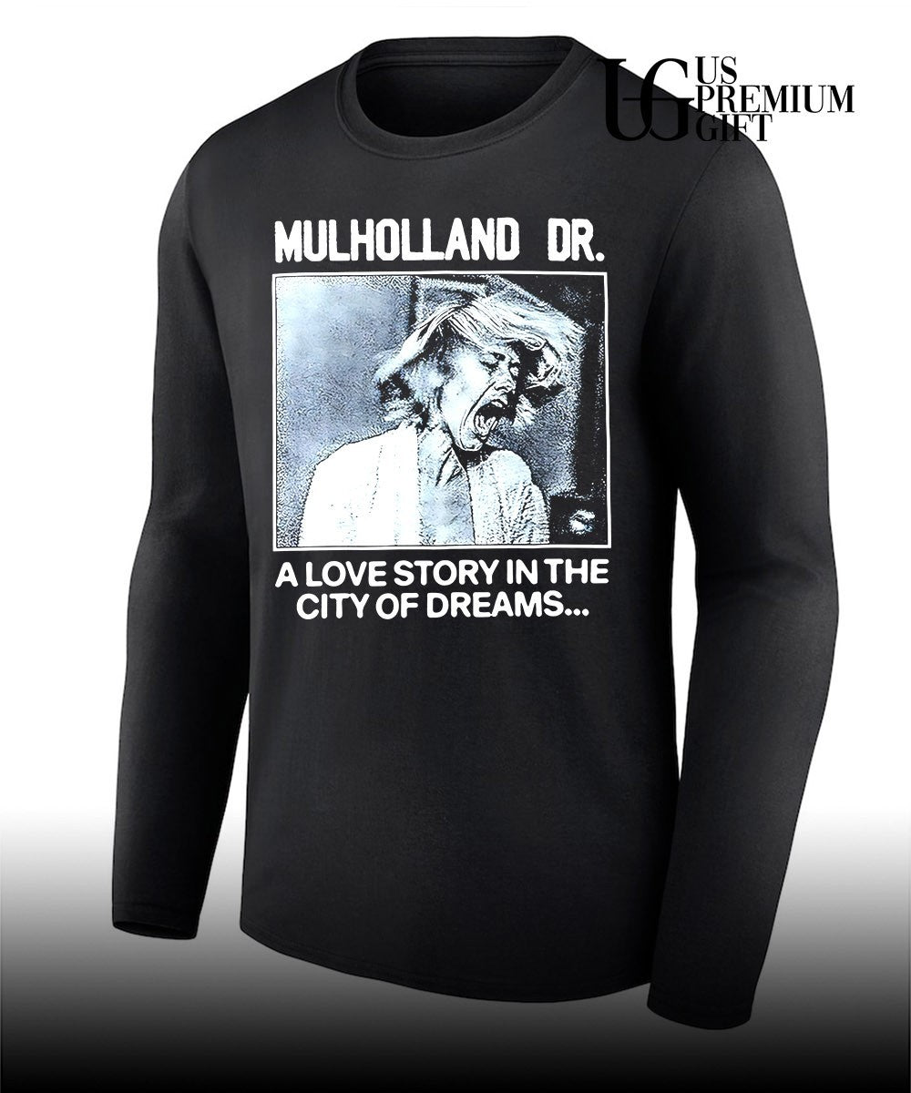 Mulholland Dr. a love story in the City of dreams T-shirt
