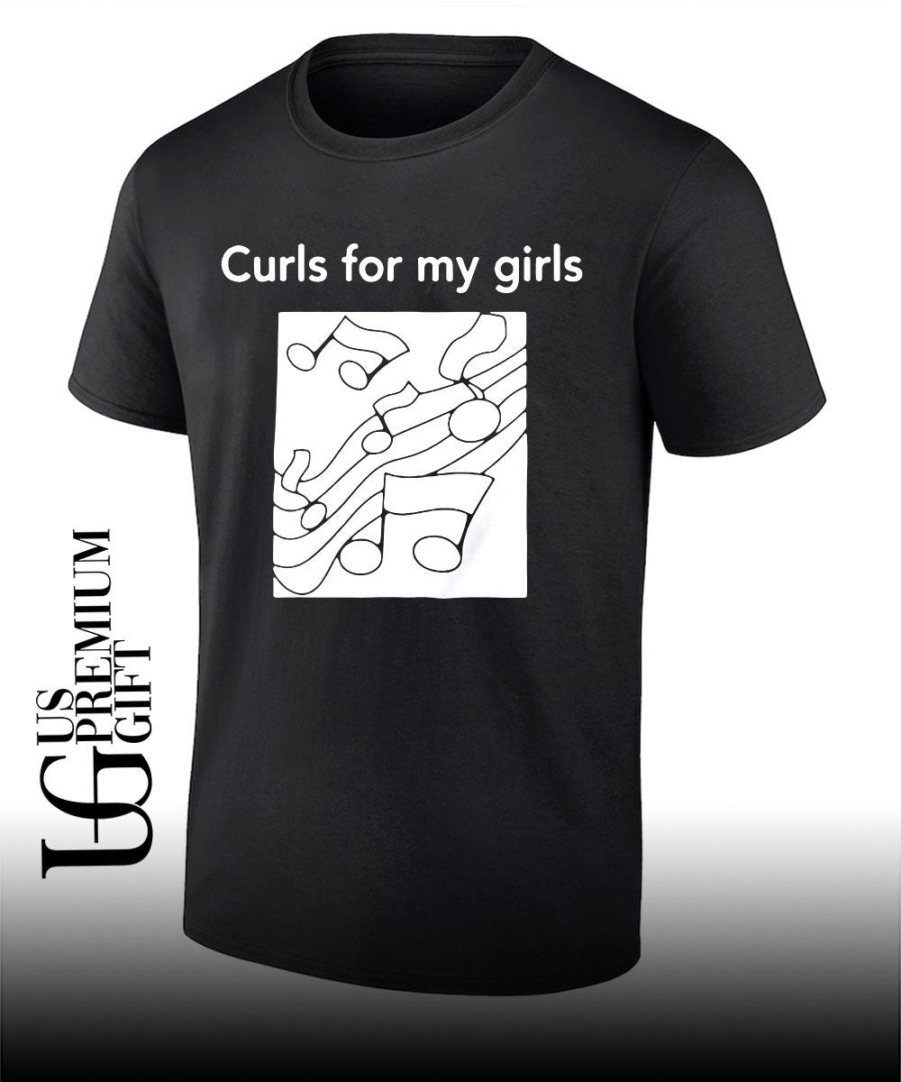 Musical Notes Curls for my girls shirt