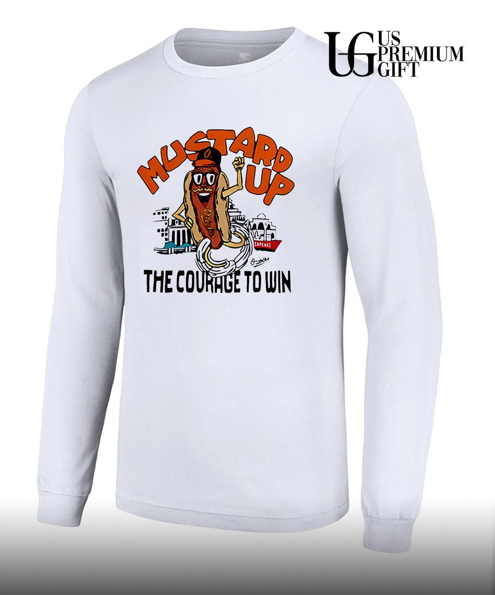 Mustard up the courage to win Baltimore Orioles shirt