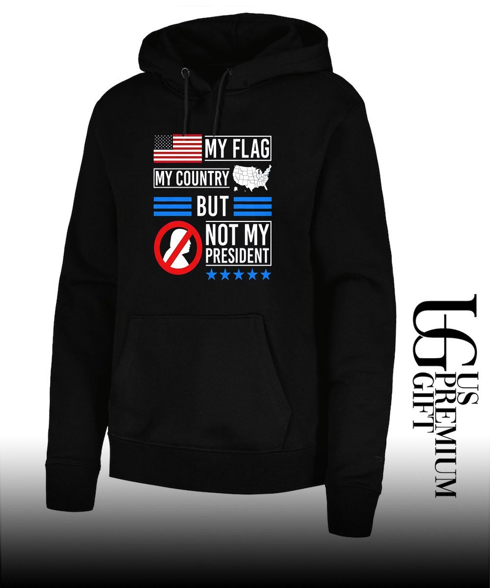 My flag my country but not my president USA flag shirt