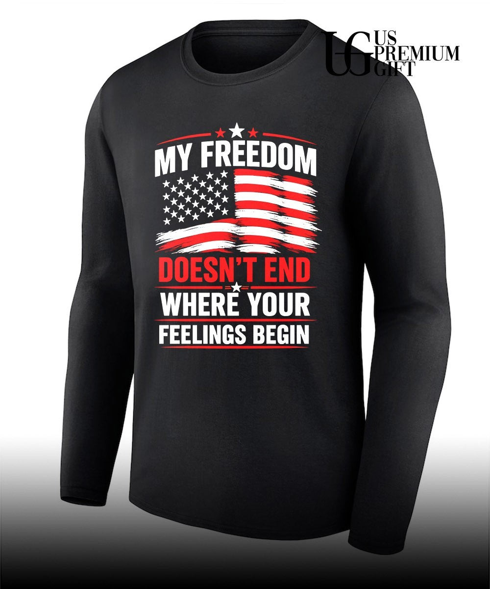 My freedom doesn’t end where your feelings begin USA flag shirt