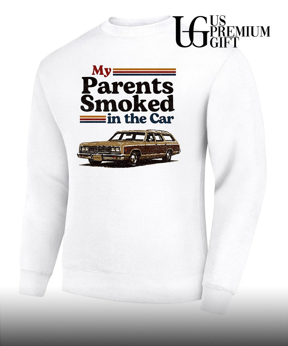 My parents smoked in the car shirt