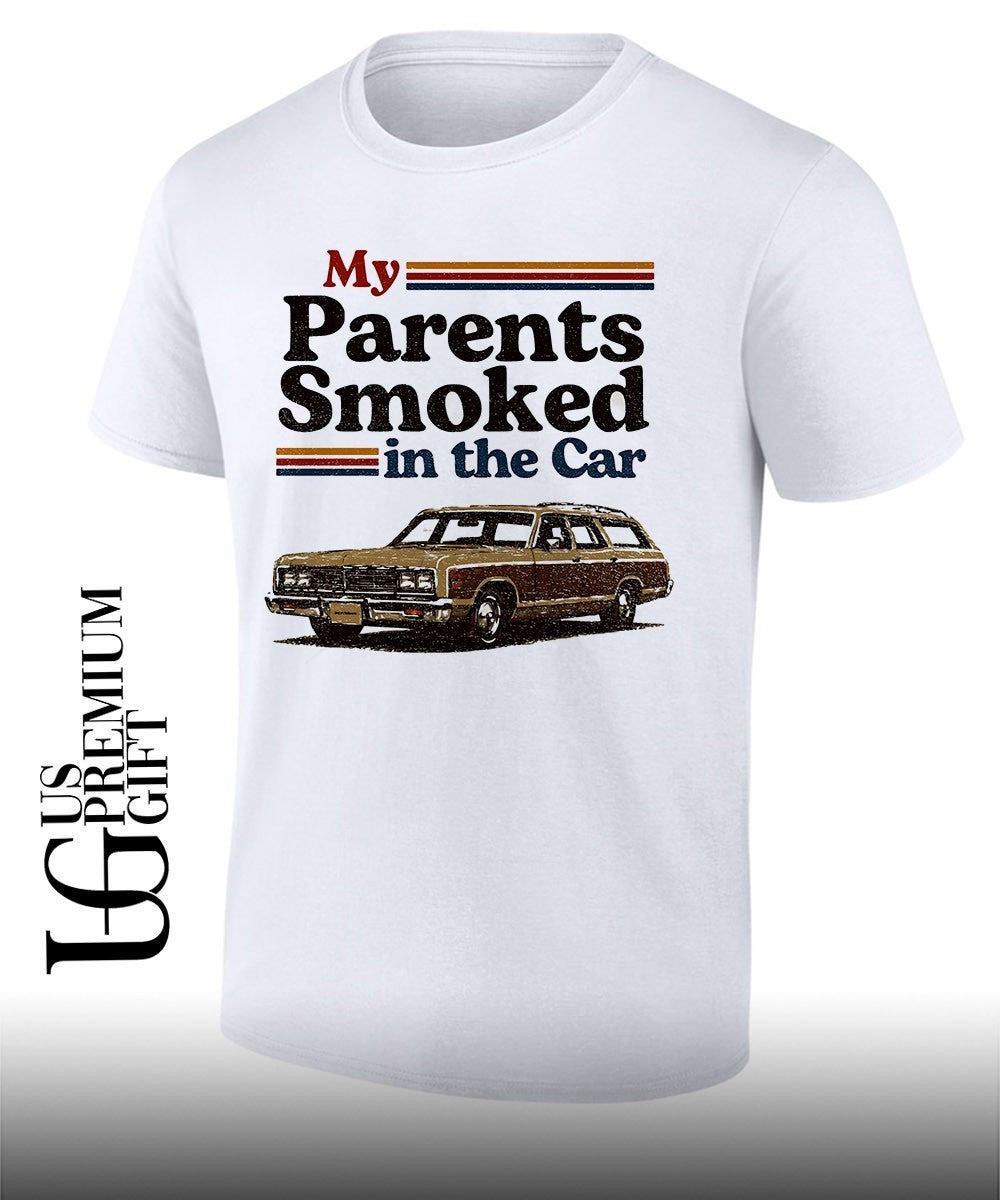 My parents smoked in the car shirt