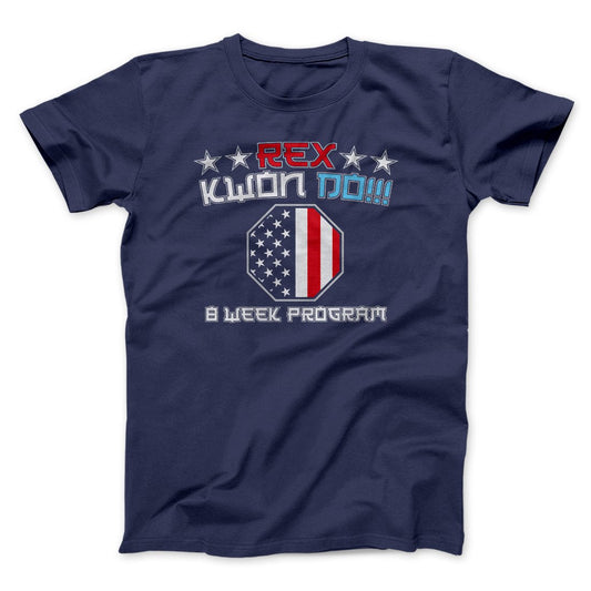 Rex Kwon Do Funny Movie Men/Unisex T-Shirt
