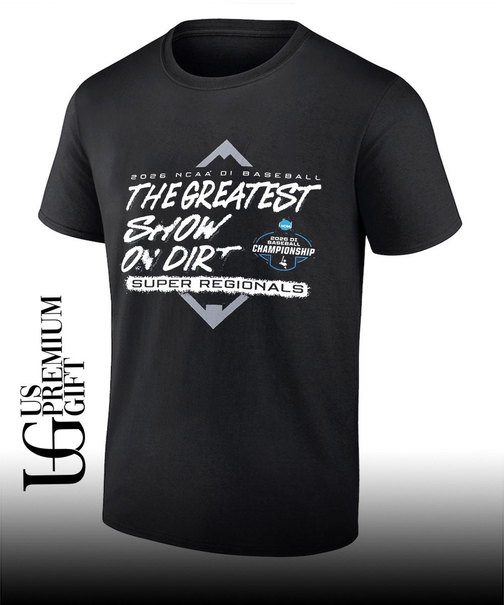 NCAA DI Baseball 2026 The Greatest Show on Dirt Super Regionals shirt