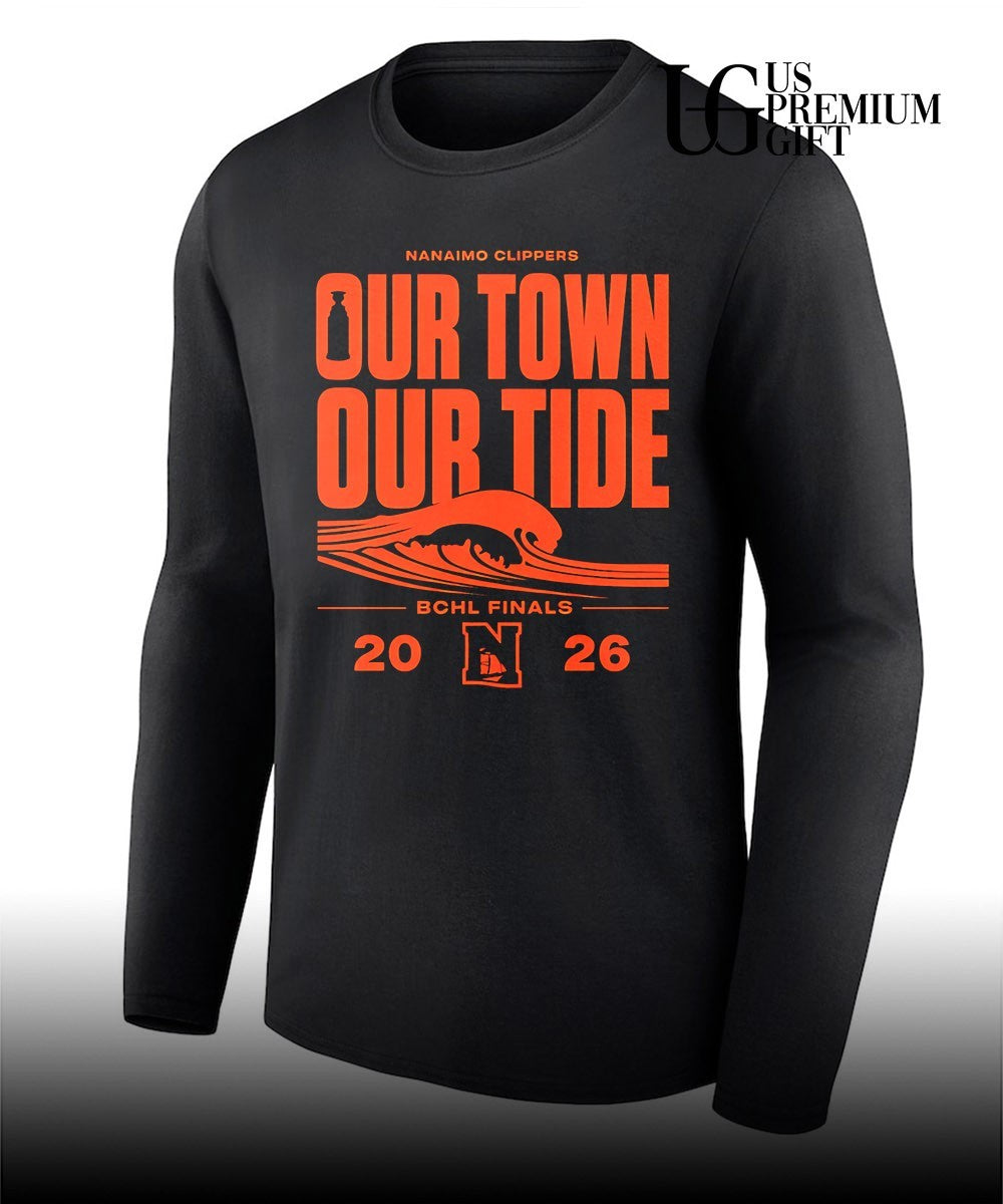 Nanaimo Clippers Hockey Our Town Our Tide BCHL Finals 2026 shirt