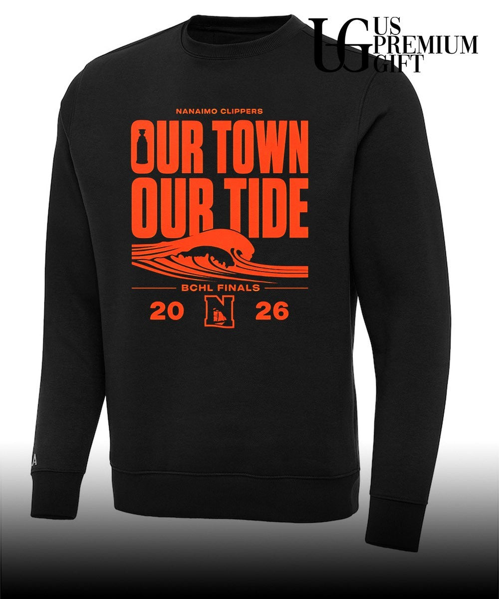 Nanaimo Clippers Hockey Our Town Our Tide BCHL Finals 2026 shirt