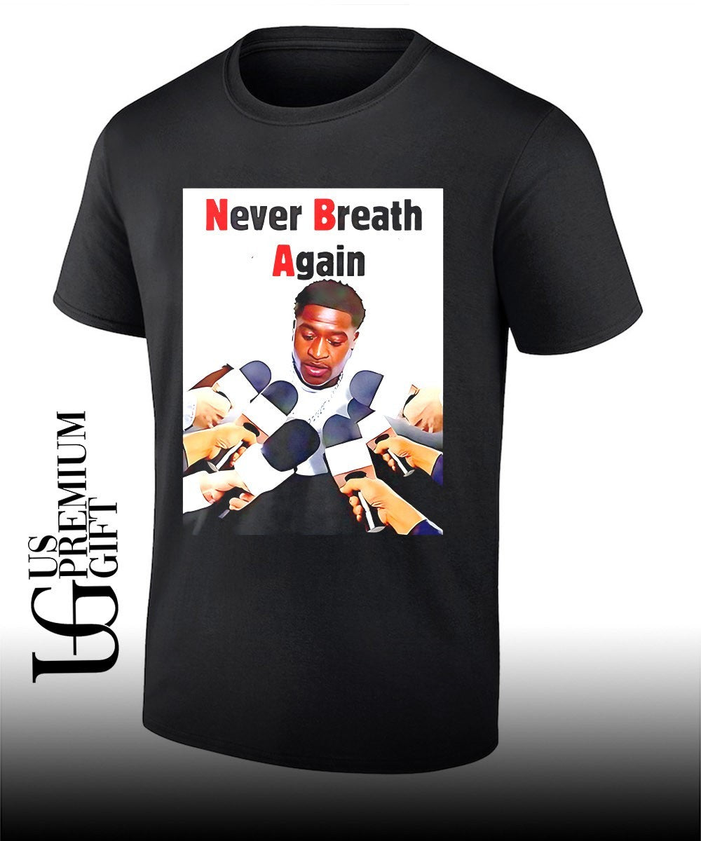 Never Breath Again George Floyd shirt