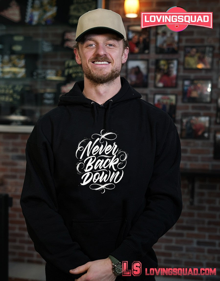 Never back down shirt