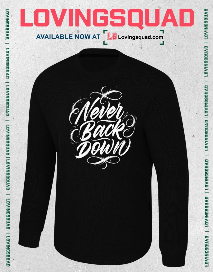 Never back down shirt