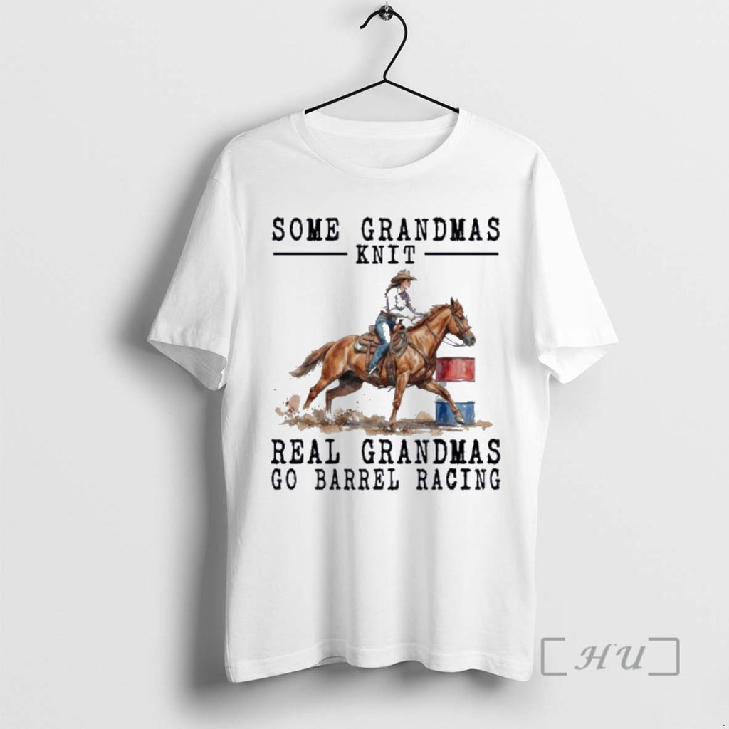 New Barrel Racing Some Grandmas Knit Real Grandmas T-Shirts, Hoodie, Sweatshirt | PopFlextees.com