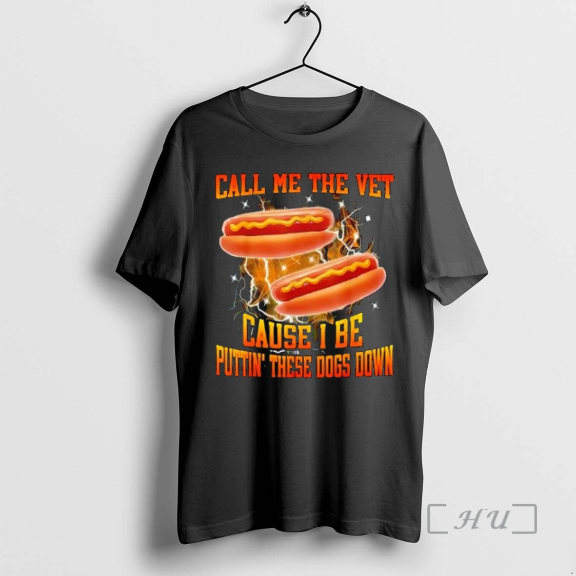 New Call Me The Vet Cause I Be Puttin These Dogs Down Hot Dog Graphic T-Shirts, Hoodie, Sweatshirt | PopFlextees.com
