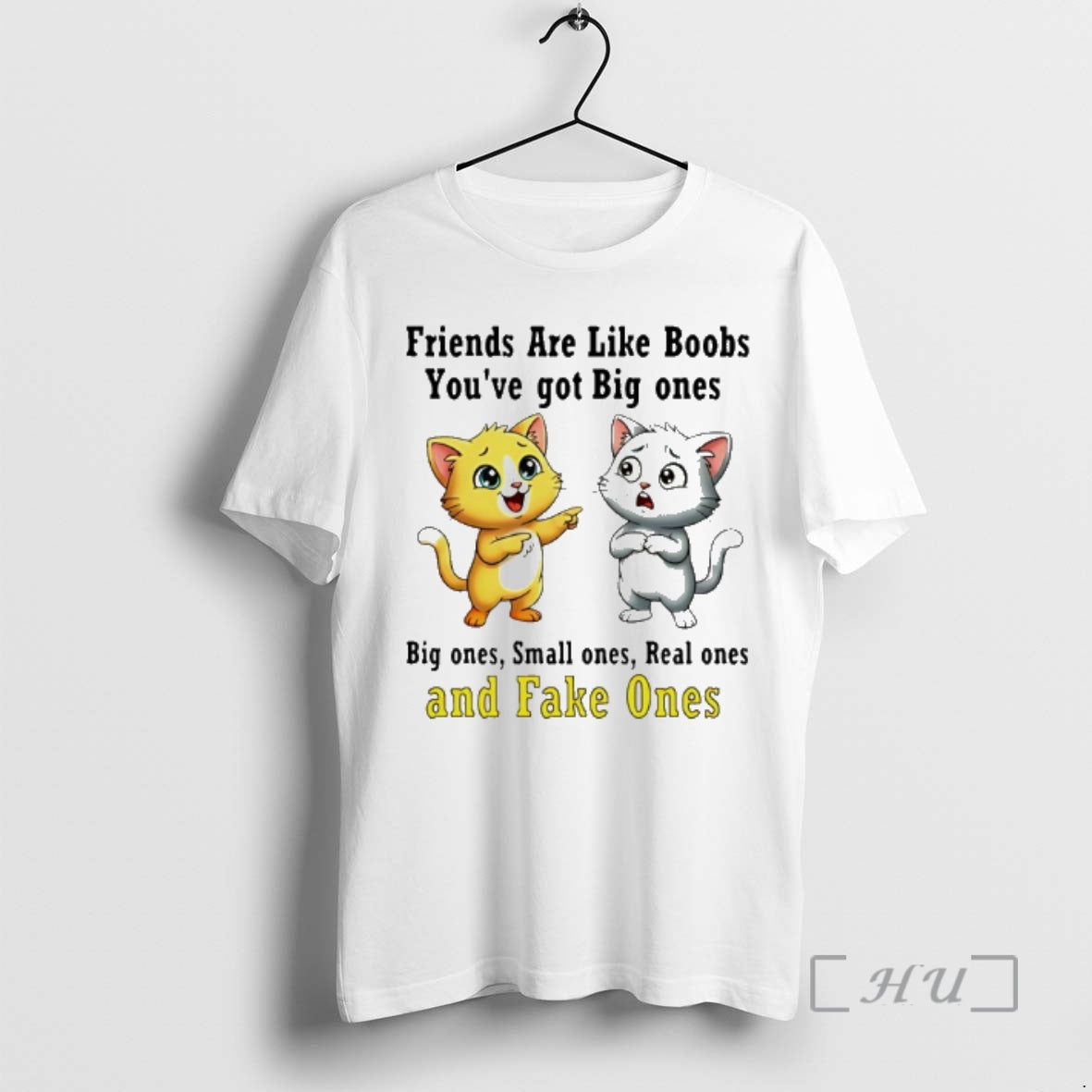 New Cat Friends Are Like Boobs Youve Got Big Ones Small Ones Real Ones And T-Shirts, Hoodie, Sweatshirt | PopFlextees.com