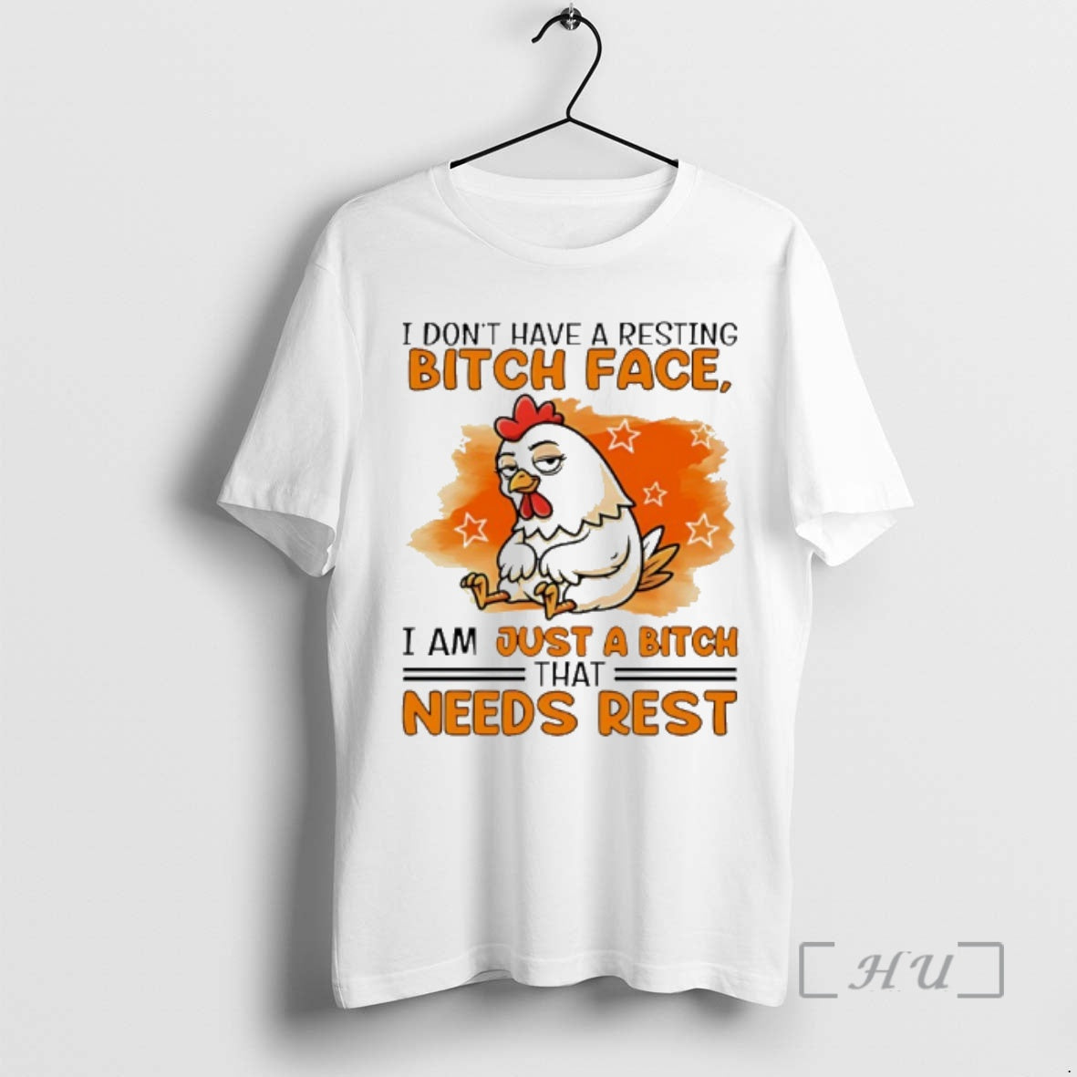 New Chicken I Dont Have A Resting Bitch Face I Am Just A Bitch That T-Shirts, Hoodie, Sweatshirt | PopFlextees.com