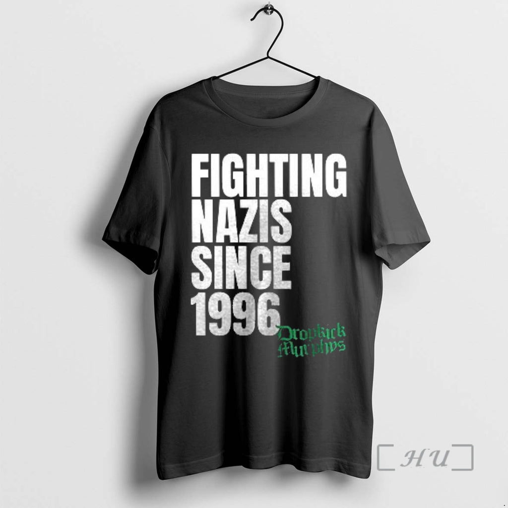New Fighting Nazis Since 1996 Michael Fanone Dropkick Murphys T-Shirts, Hoodie, Sweatshirt | PopFlextees.com