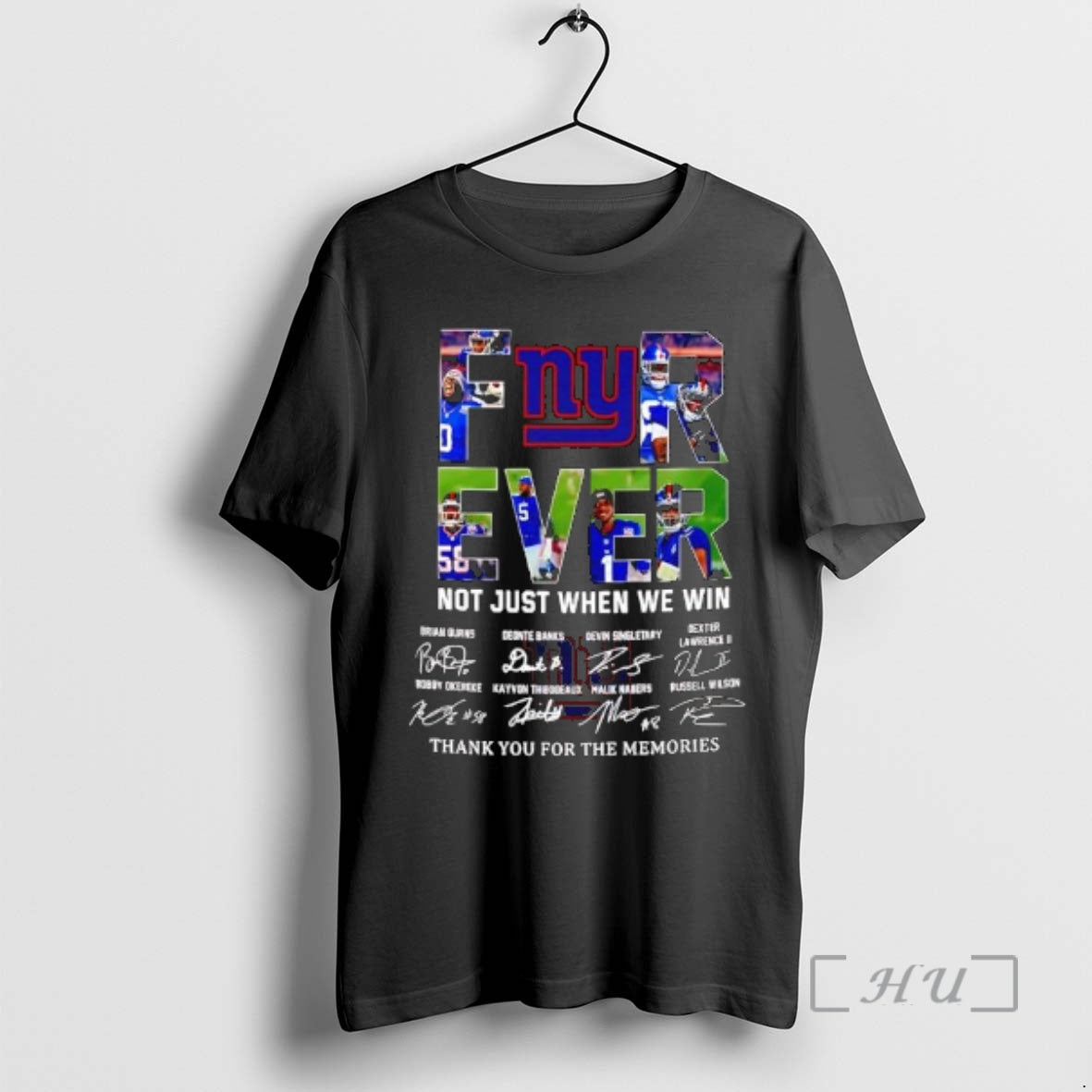 New Forever Fan New York Giants Football Not Just When We Win Signatures Premium T-Shirts, Hoodie, Sweatshirt