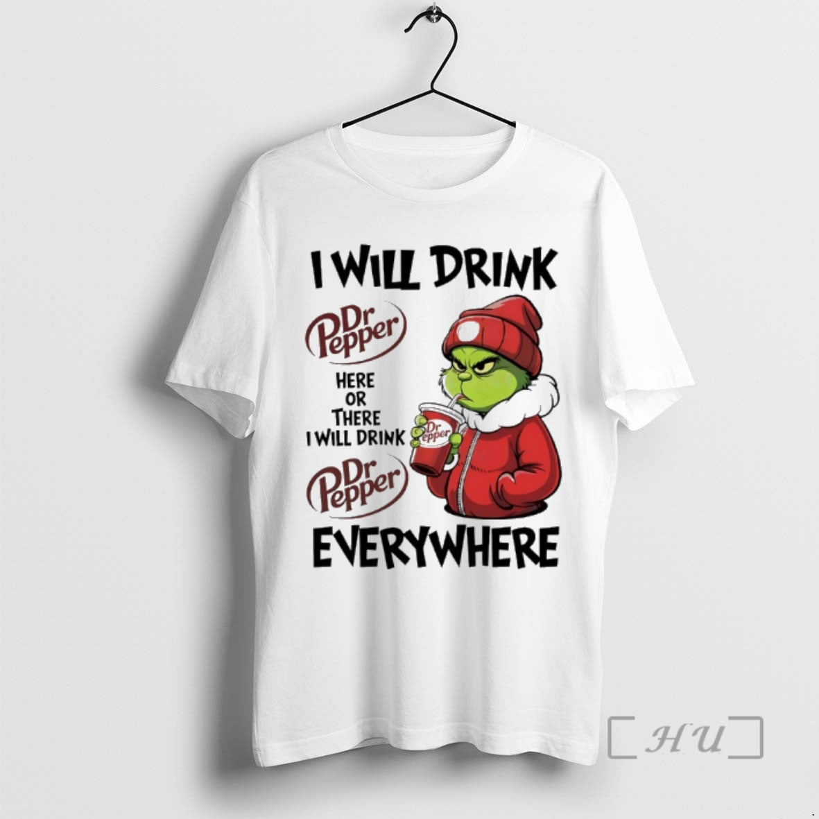 New Grinch I Will Drink Dr Pepper Here Or There I Will Drink Dr Pepper T-Shirts, Hoodie, Sweatshirt | PopFlextees.com