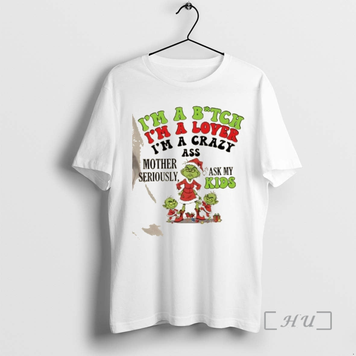 New Grinch Im A Bitch Im A Lover Im A Crazy Ass Mother Seriously Ask T-Shirts, Hoodie, Sweatshirt | PopFlextees.com