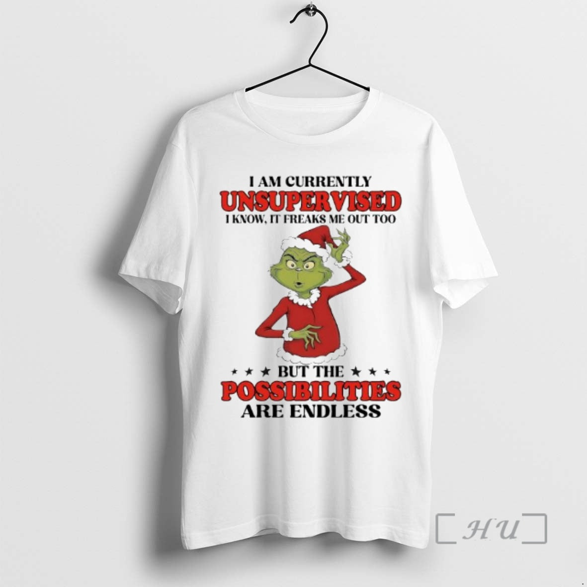 New Grinch I Am Currently Unsupervised I Know It Freaks Me Out Too But The T-Shirts, Hoodie, Sweatshirt | PopFlextees.com