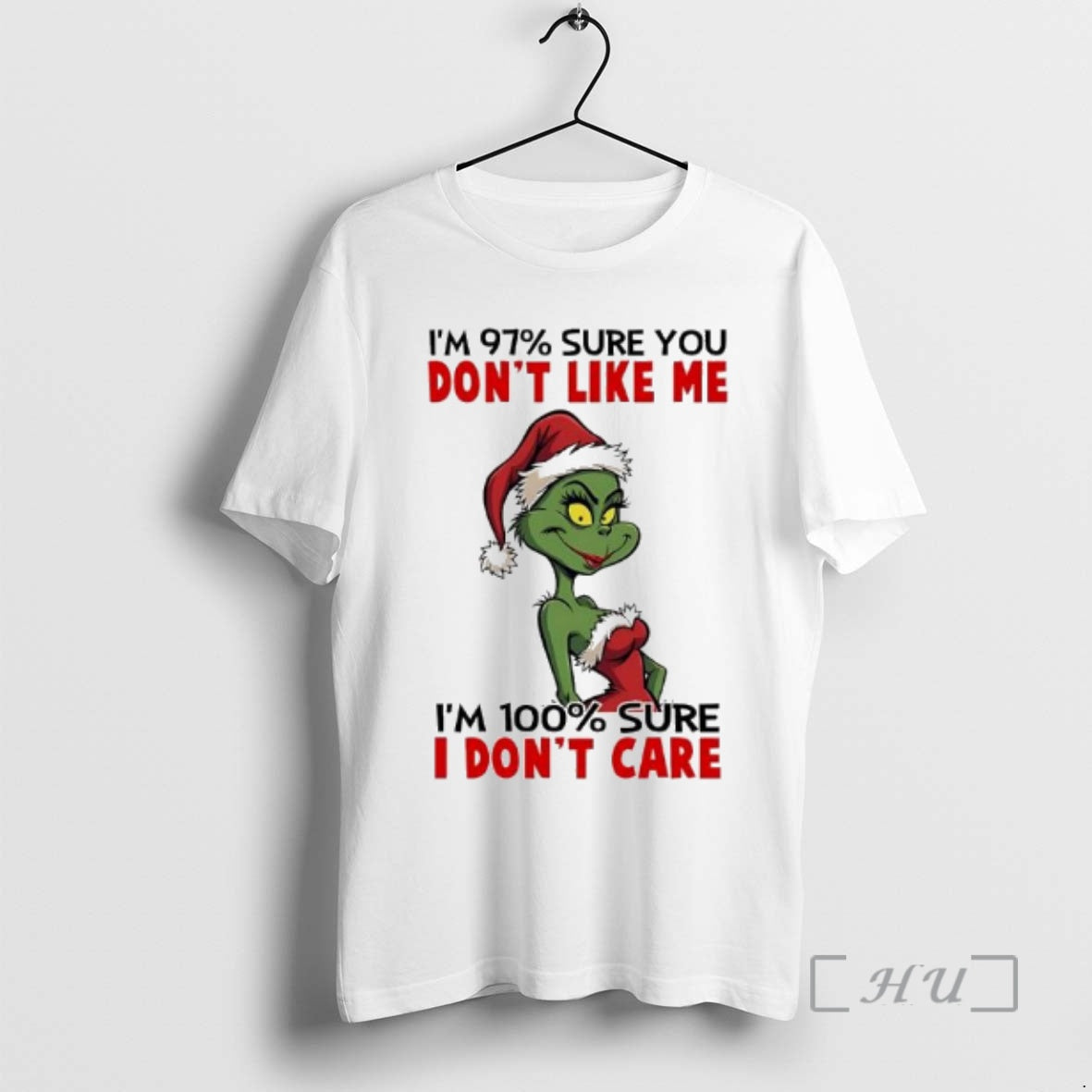 New Grinch Im 97 Sure You Dont Like Me Im 100 Sure I Dont Care T-Shirts, Hoodie, Sweatshirt | PopFlextees.com