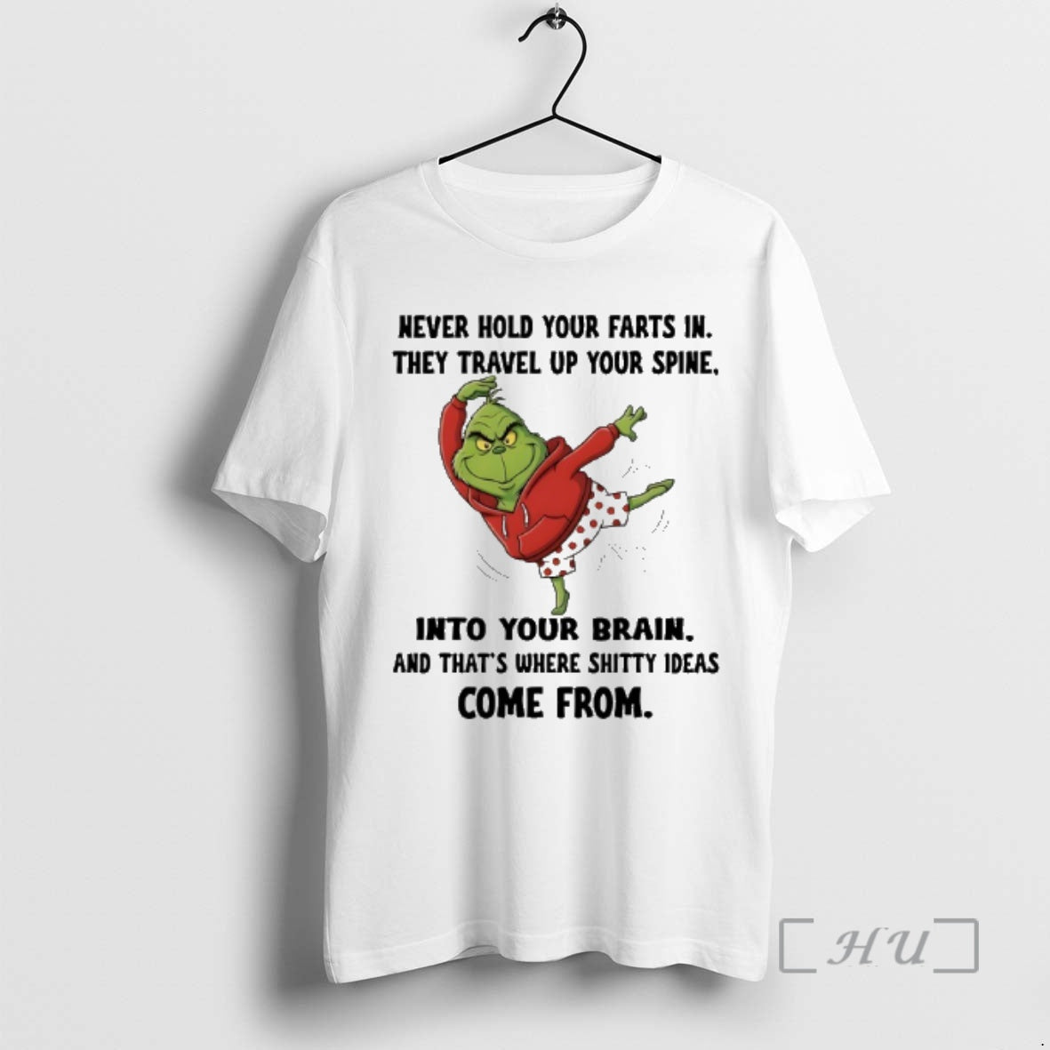 New Grinch Never Hold Your Farts In They Travel Up Your Spine Into Your Brain T-Shirts, Hoodie, Sweatshirt | PopFlextees.com