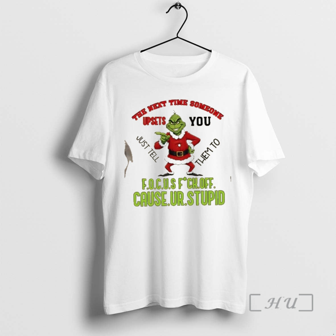 New Grinch The Next Time Someone Upsets You Just Tell Them To F O T-Shirts, Hoodie, Sweatshirt | PopFlextees.com