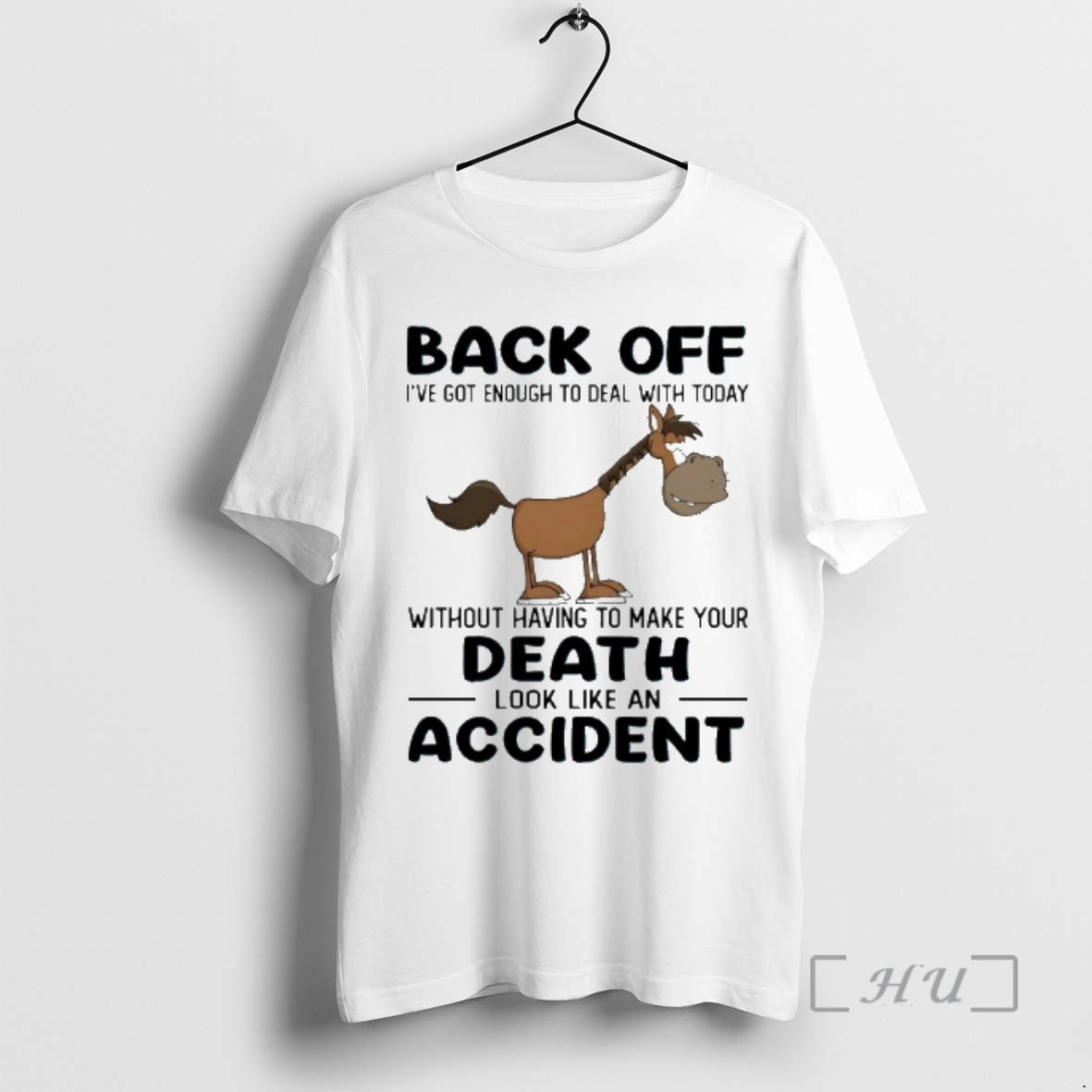 New Horse Mascot Character Back Off Ive Got Enough To Deal With Today Without Having T-Shirts, Hoodie, Sweatshirt