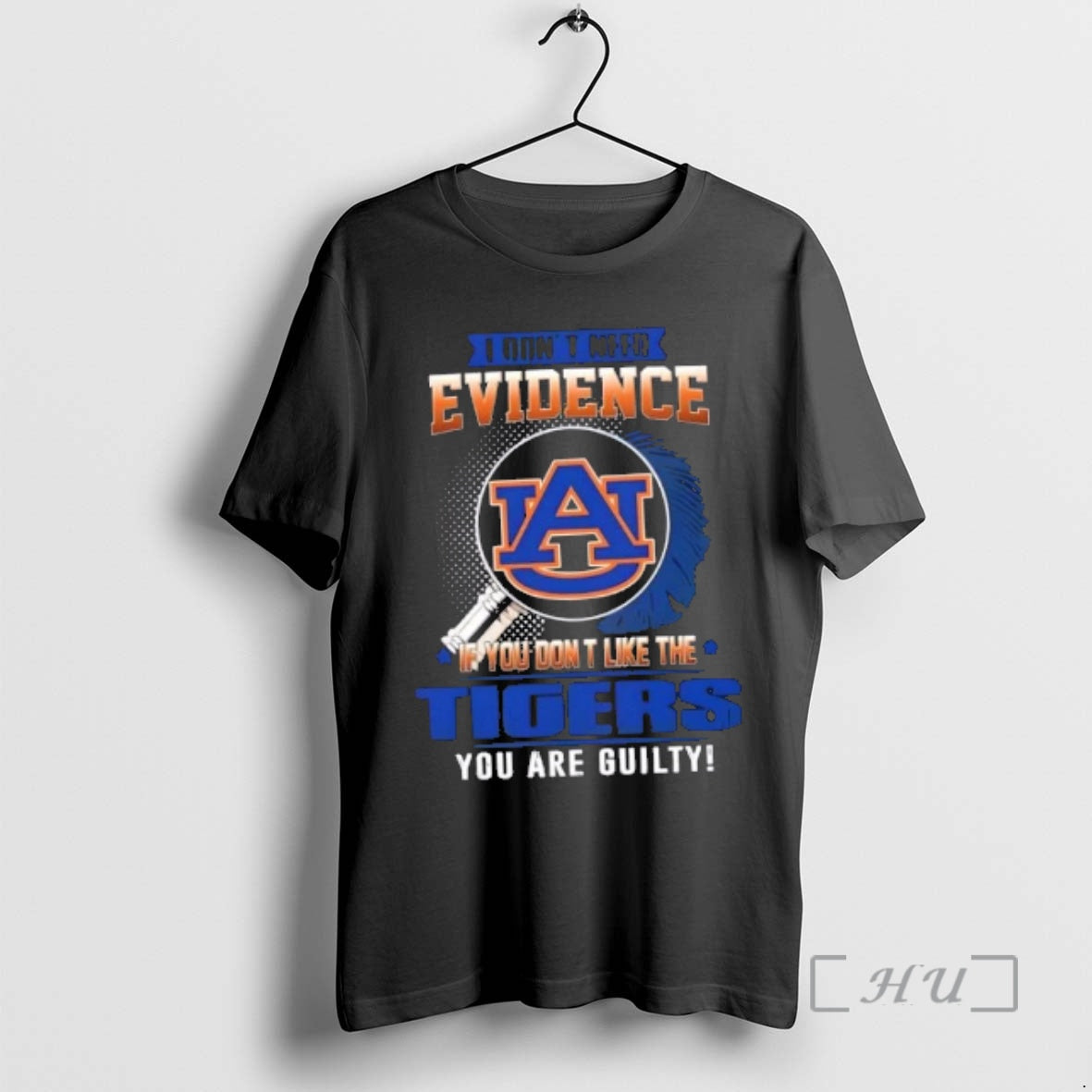 New I Dont Need Evidence If You Dont Like The Auburn Tigers You Are Guilty T-Shirts, Hoodie, Sweatshirt | PopFlextees.com