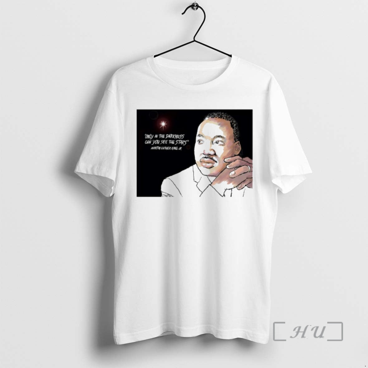 New Martin Luther King Jr Only In The Darkness Can You See The Stars Premium T-Shirts, Hoodie, Sweatshirt | PopFlextees.com