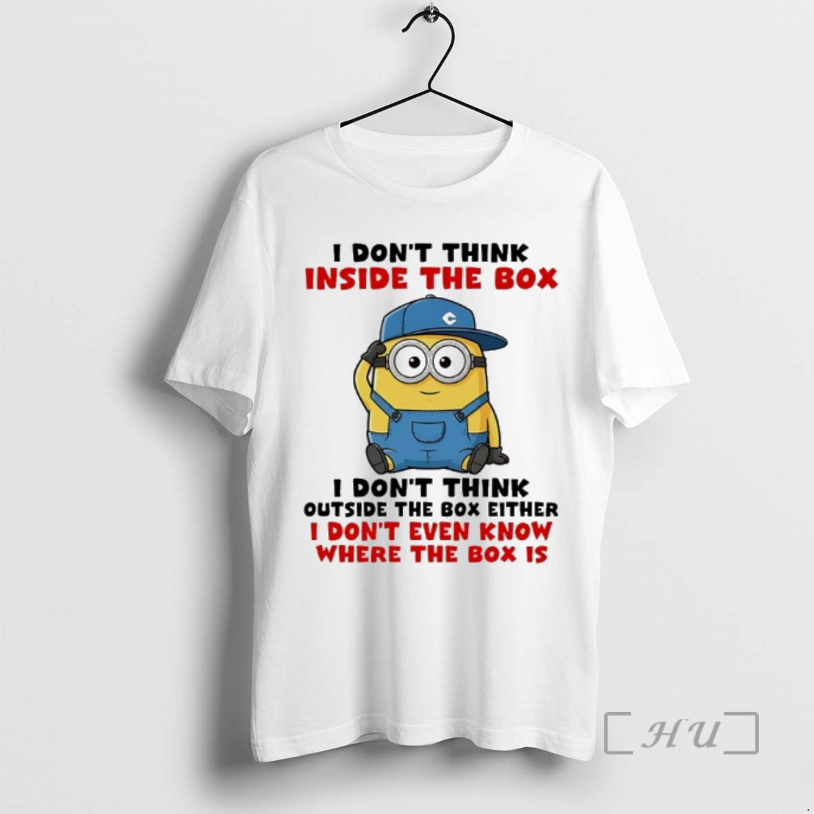 New Minion I Dont Think Inside The Box I Dont Think Outside The Box Either T-Shirts, Hoodie, Sweatshirt | PopFlextees.com