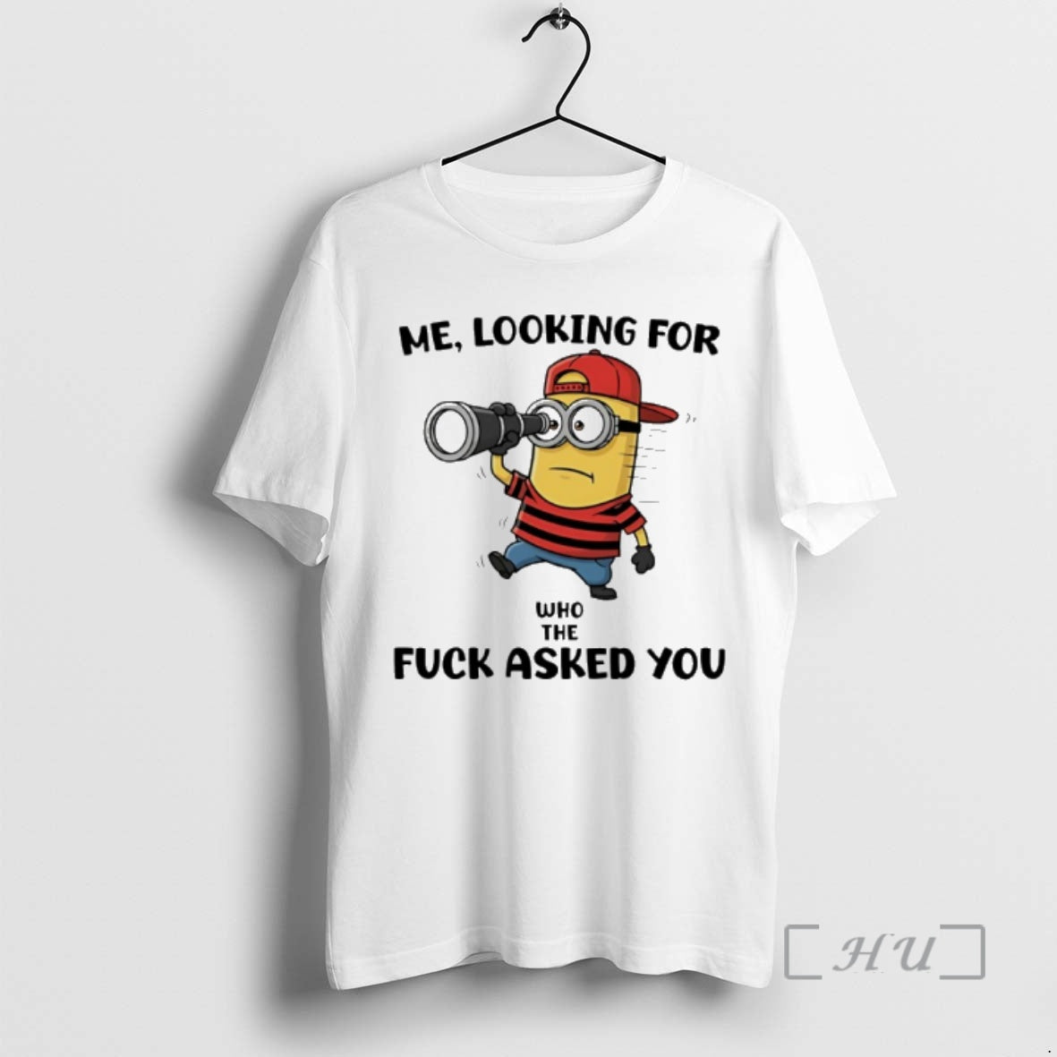 New Minion Me Looking For Who The Fuck Asked You T-Shirts, Hoodie, Sweatshirt | PopFlextees.com