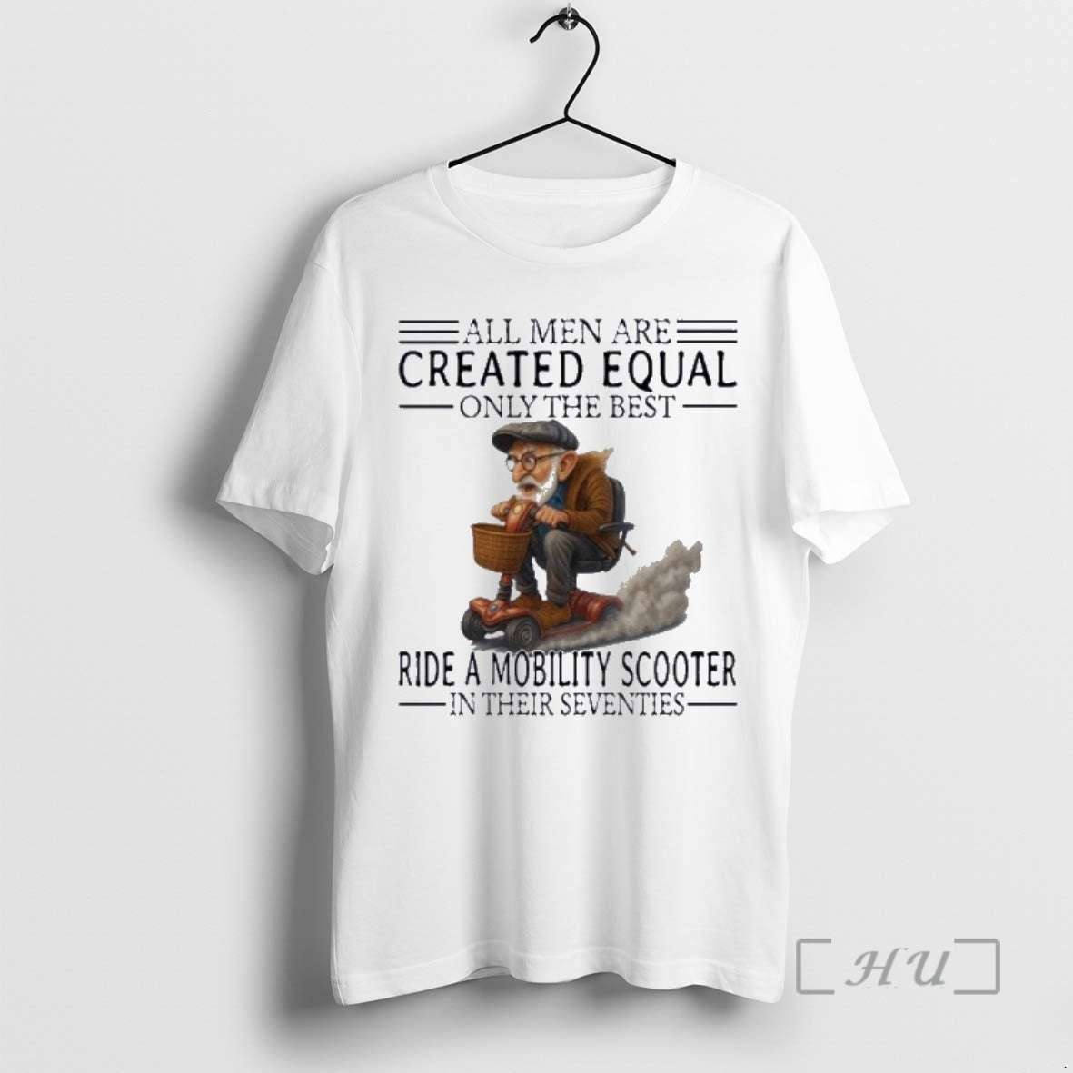 New Mobility Scooter All Men Created Equal Only The Best T-Shirts, Hoodie, Sweatshirt | PopFlextees.com