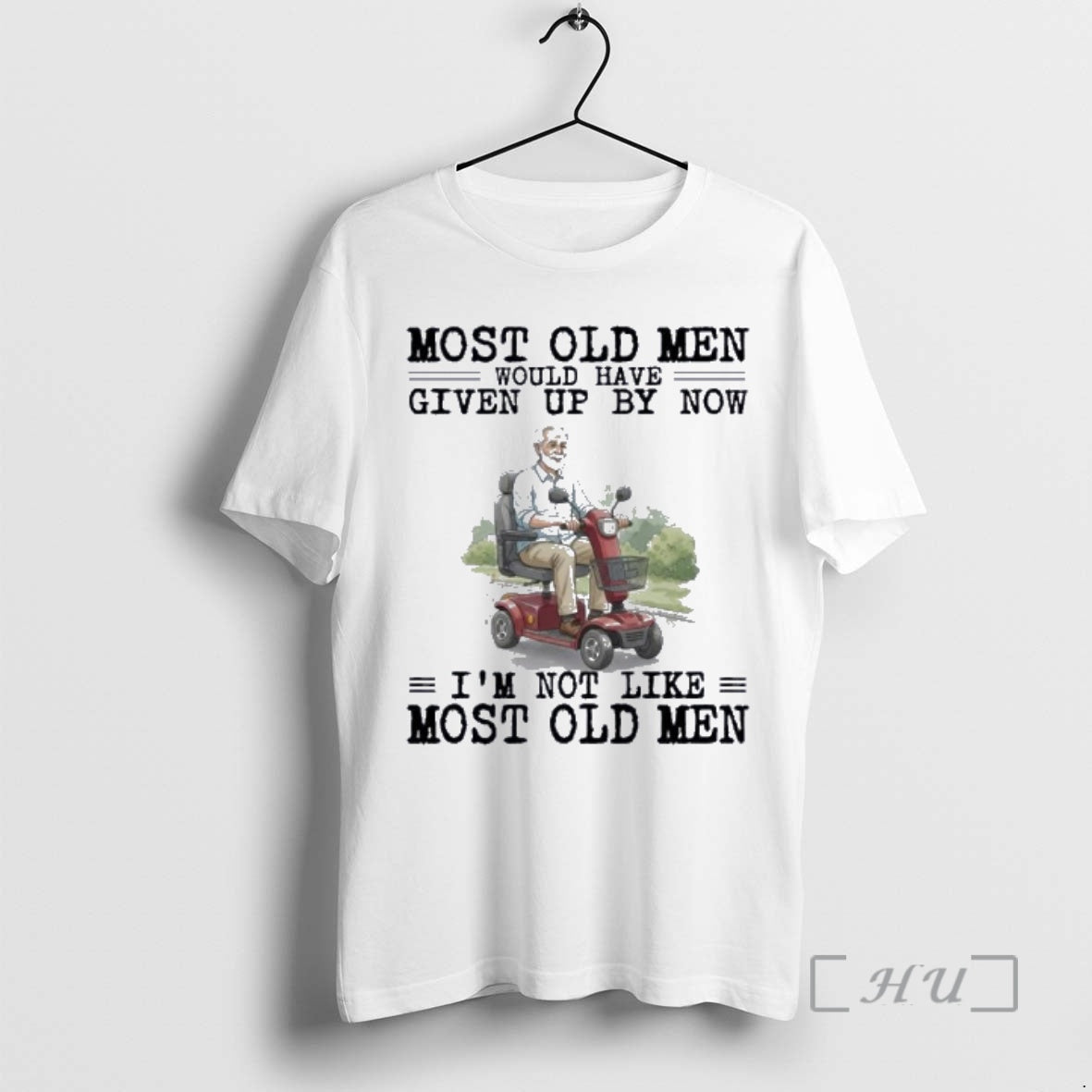 New Mobility Scooter Most Old Men Would Have Given Up By Now Premium T Shirts Hoodie, Sweatshirt | PopFlextees.com