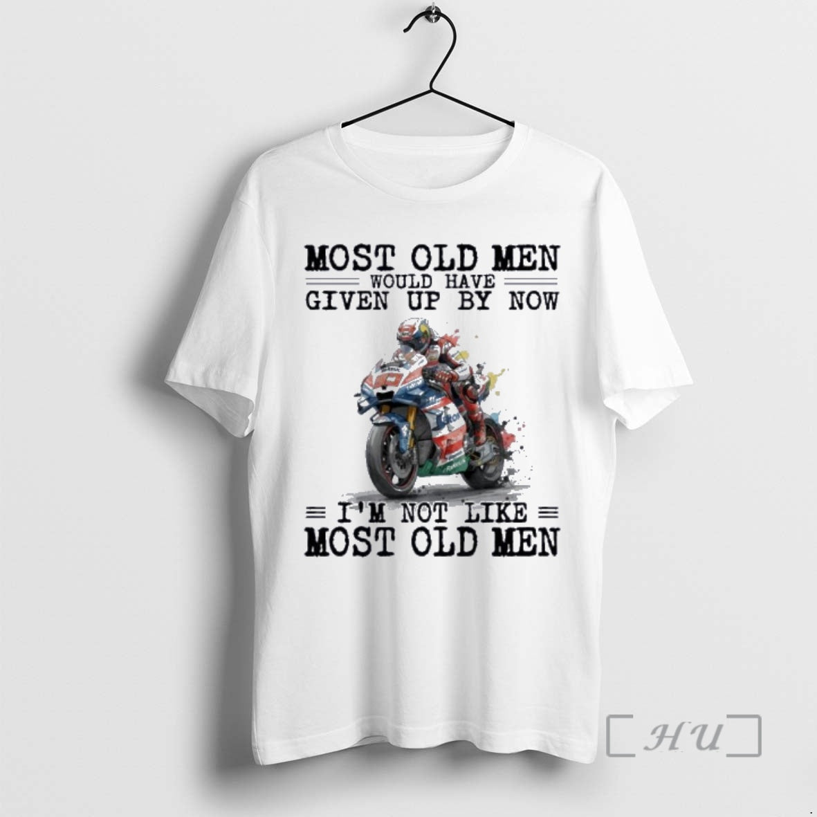 New Motogp Most Old Men Would Have Given Up By Now Premium T Shirts Sweater Hoodie, Sweatshirt | PopFlextees.com