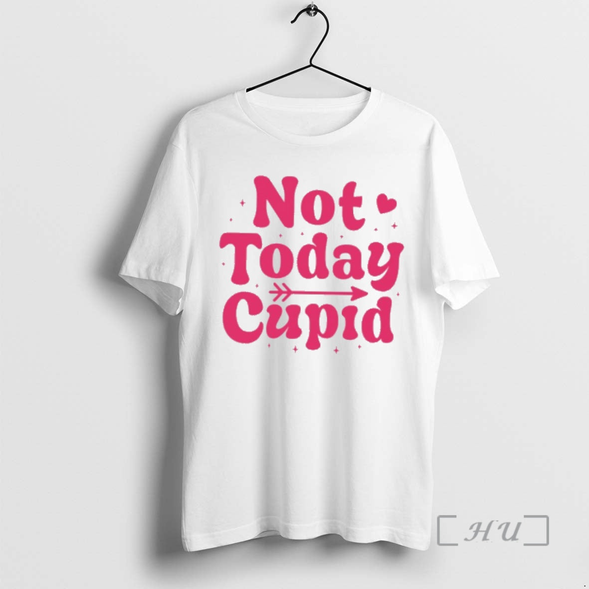 New Not Today Cupid T-Shirts, Hoodie, Sweatshirt | PopFlextees.com