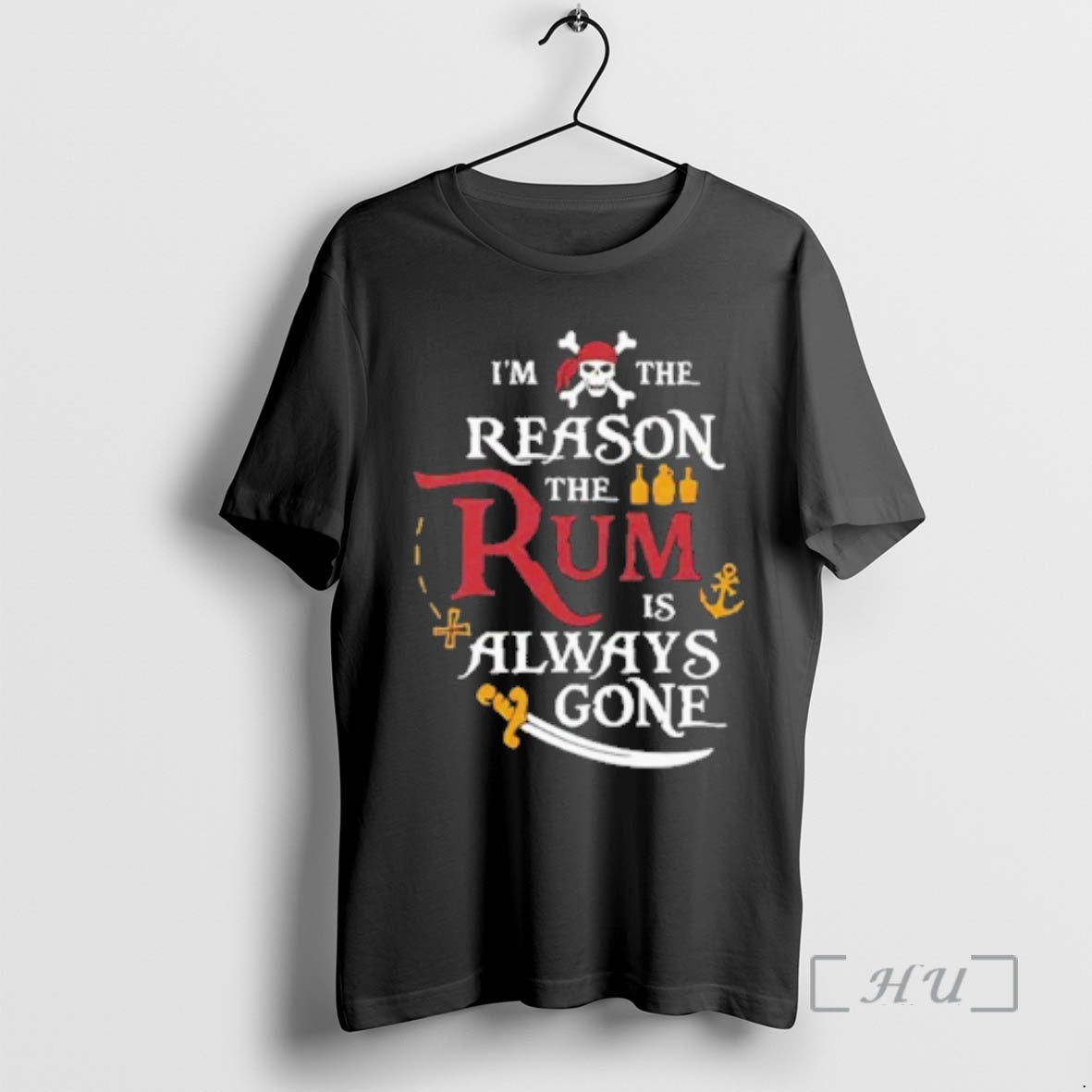 New Pirate Im The Reason The Rum Is Always Gone T-Shirts, Hoodie, Sweatshirt | PopFlextees.com